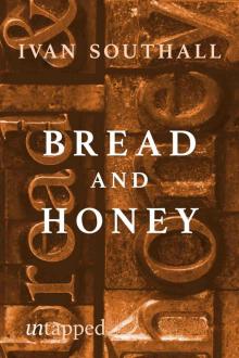 Bread and Honey Bread and Honey