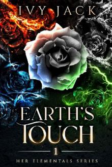 Earth's Touch (Her Elementals Book 1)