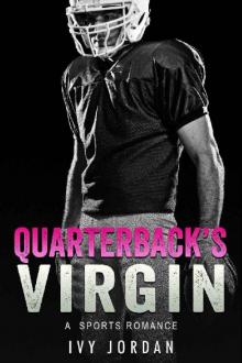 Quarterback's Virgin (A Sports Romance) Quarterback's Virgin (A Sports Romance)