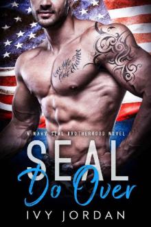 SEAL Do Over_A Standalone Navy SEAL Romance
