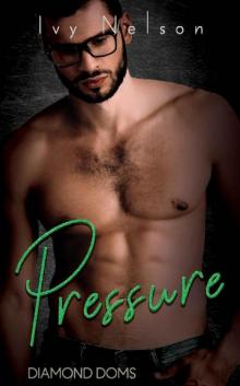 Pressure: A Diamond Doms Novel Pressure: A Diamond Doms Novel