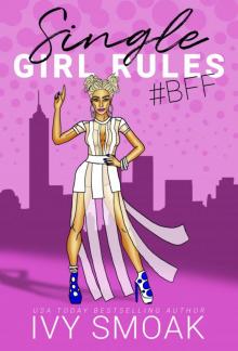 Single Girl Rules #BFF Single Girl Rules #BFF
