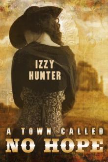 A Town Called No Hope (A Steampunk Western) A Town Called No Hope (A Steampunk Western)