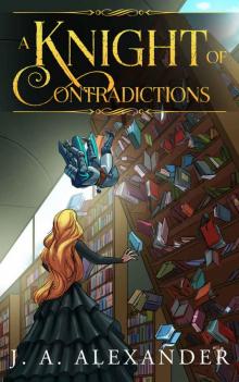 A Knight of Contradictions A Knight of Contradictions