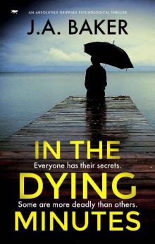 In The Dying Minutes: an absolutely gripping psychological thriller In The Dying Minutes: an absolutely gripping psychological thriller