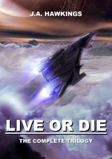 Live or Die: The Complete Trilogy