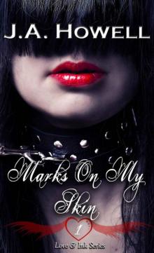 Marks on My Skin (Love & Ink #1) Marks on My Skin (Love & Ink #1)