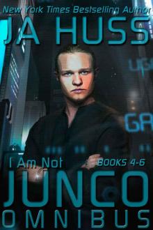 I Am Not Junco Omnibus: Books Four - Six