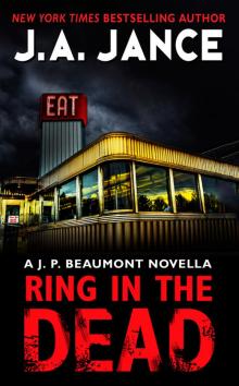 Ring in the Dead: A J. P. Beaumont Novella Ring in the Dead: A J. P. Beaumont Novella