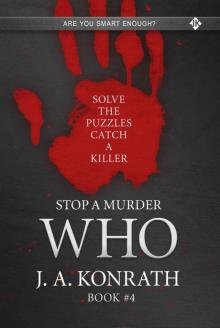 STOP A MURDER - WHO (Mystery Puzzle Book 4) STOP A MURDER - WHO (Mystery Puzzle Book 4)