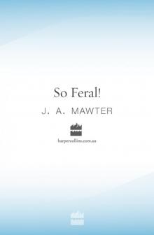 So Feral! So Feral!