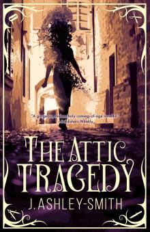 The Attic Tragedy The Attic Tragedy