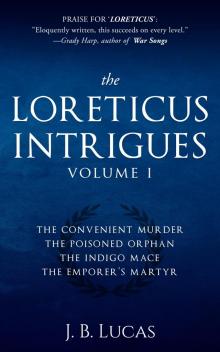 The Loreticus Intrigues Volume 1 The Loreticus Intrigues Volume 1