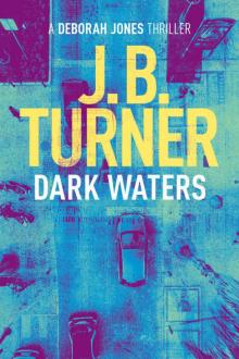 [Deborah Jones 02.0] Dark Waters