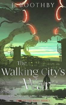 The Walking City's War
