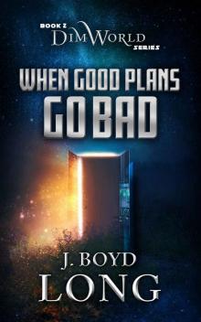 When Good Plans Go Bad
