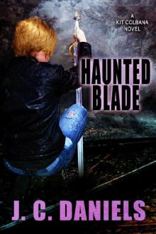 Haunted Blade (Colbana Files Book 6)