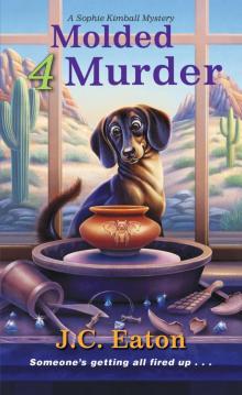 Molded 4 Murder Molded 4 Murder