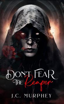 Don't Fear the Reaper Don't Fear the Reaper