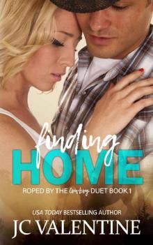 Finding Home (Roped by the Cowboy Duet Book 1)