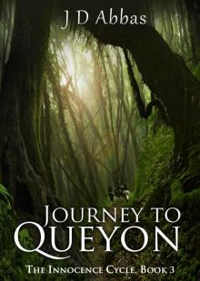 Journey to Queyon: The Innocence Cycle, Book 3 Journey to Queyon: The Innocence Cycle, Book 3