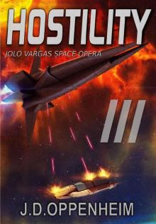 Hostility (Jolo Vargas Space Opera Series Book 3)