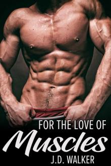 For the Love of Muscles For the Love of Muscles