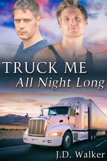 Truck Me All Night Long Truck Me All Night Long