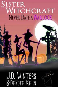 Never Date A Warlock (Sister Witchcraft Book 4)