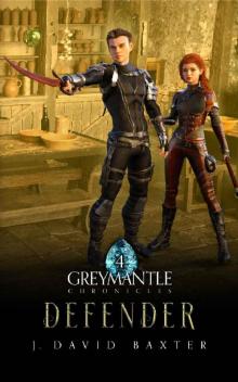 Defender: Greymantle Chronicles: Book Four