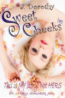 Sweet Cheeks Sweet Cheeks
