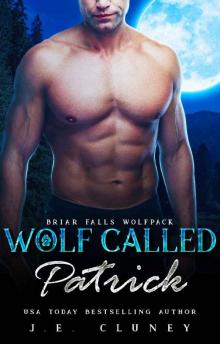Wolf Called Patrick (Briar Falls Wolfpack Book 5) Wolf Called Patrick (Briar Falls Wolfpack Book 5)