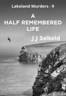 A Half Remembered Life