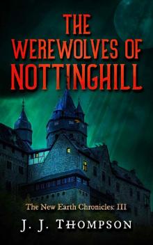 The Werewolves of Nottinghill The Werewolves of Nottinghill
