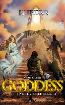 Goddess (The Weight Of It All): A LitRPG Fantasy Adventure