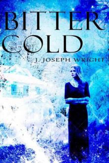 Bitter Cold Bitter Cold