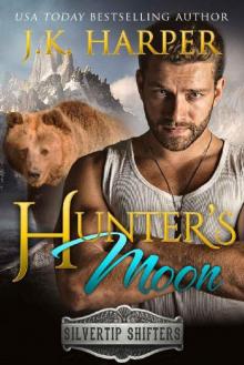 Hunter's Moon: Silvertip Shifters/Black Mesa Wolves Hunter's Moon: Silvertip Shifters/Black Mesa Wolves