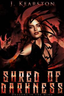 Shred of Darkness (Dragons in the Wind Book 2) Shred of Darkness (Dragons in the Wind Book 2)
