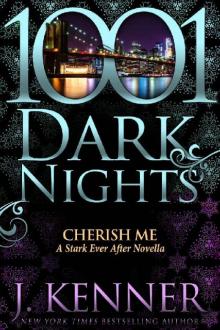 Cherish Me: A Stark Ever After Novella Cherish Me: A Stark Ever After Novella