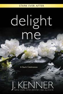 Delight Me: A Stark Ever After Collection and Story Delight Me: A Stark Ever After Collection and Story