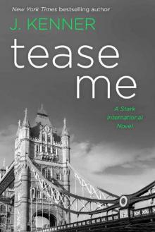 Tease Me: A Stark International Security Novel Tease Me: A Stark International Security Novel