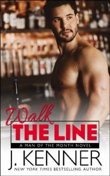 Walk the Line (Man of the Month Book 12) Walk the Line (Man of the Month Book 12)