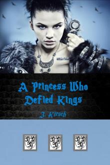 A Princess Who Defied Kings A Princess Who Defied Kings