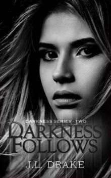 Darkness Follows