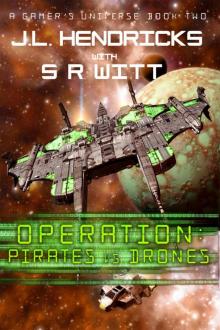 Operation: Pirates vs Drones: Gamer's Universe Operation: Pirates vs Drones: Gamer's Universe