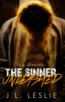 The Sinner Unleashed (L.A. Sinners MC Book 2) The Sinner Unleashed (L.A. Sinners MC Book 2)