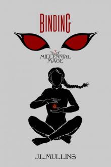 Binding: A Slice of Life Progression Fantasy (Millennial Mage Book 3)
