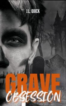 Grave Obsession Grave Obsession
