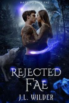 Rejected Fae (Hate to Love Fae Book 1) Rejected Fae (Hate to Love Fae Book 1)