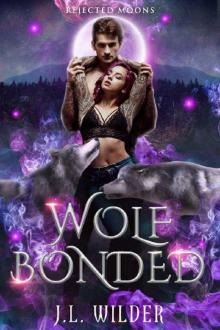 Wolf Bonded (Rejected Moons Book 2)